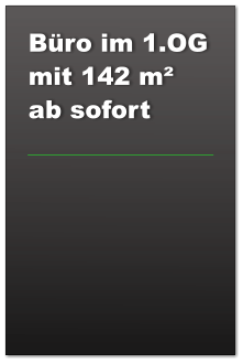Büro im 1.OG mit 142 m² ab sofort